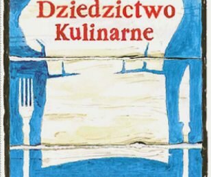 Dania wpisane na listę Dziedzictwa Kulinarnego Mazowsza w Kuchni Otwartej